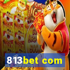 813bet com