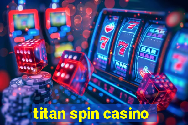 titan spin casino