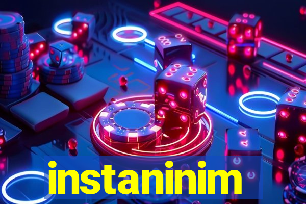 instaninim