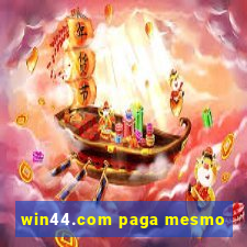 win44.com paga mesmo