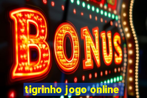 tigrinho jogo online