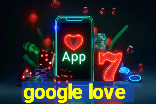 google love