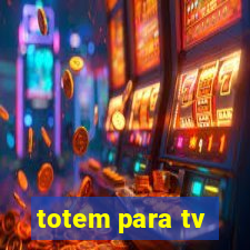 totem para tv