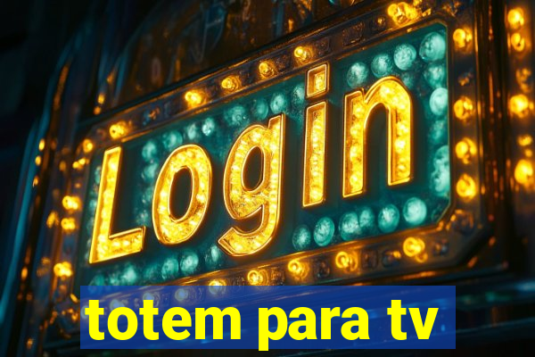 totem para tv