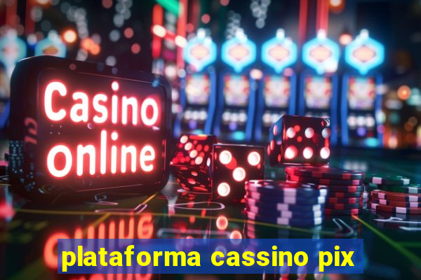 plataforma cassino pix