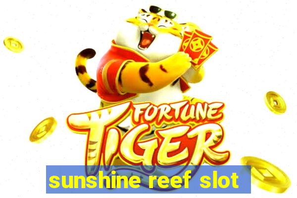 sunshine reef slot