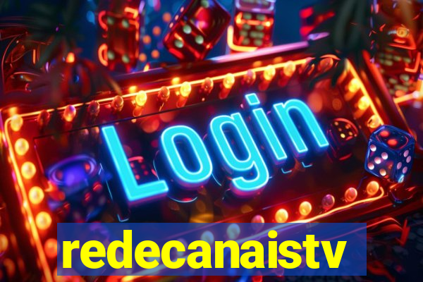 redecanaistv