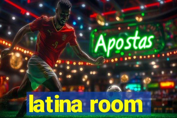 latina room