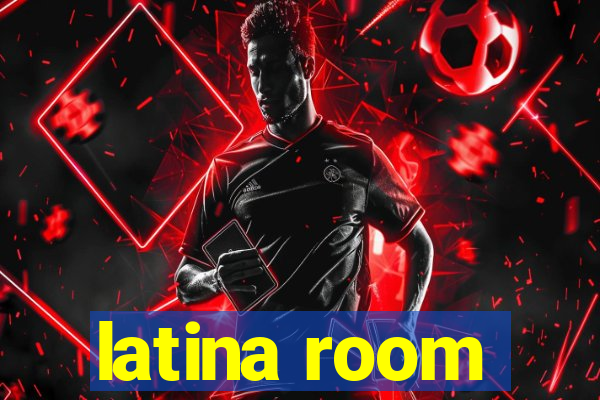 latina room