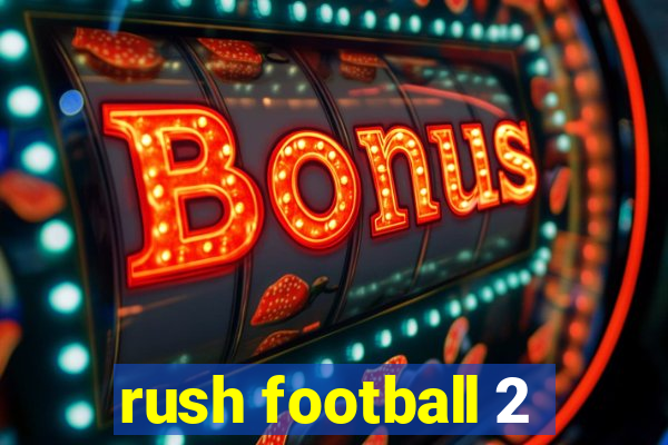 rush football 2