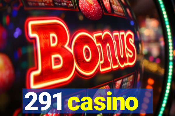 291 casino