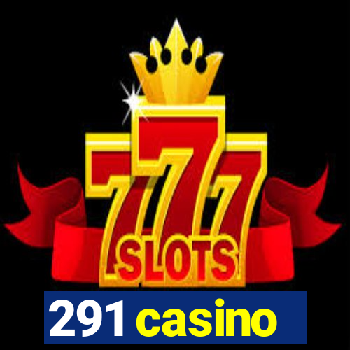 291 casino