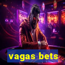 vagas bets