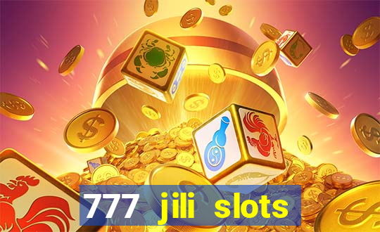 777 jili slots online games