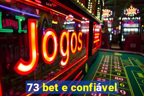 73 bet e confiável