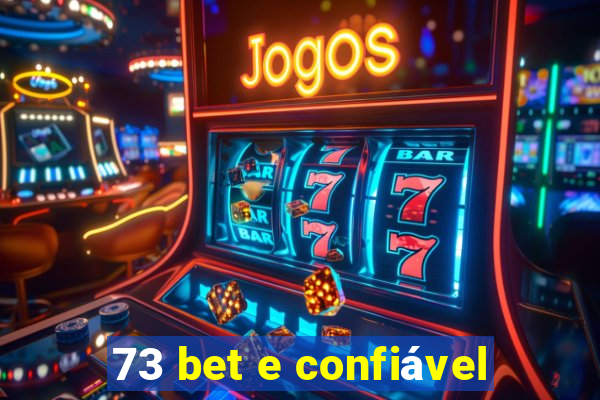 73 bet e confiável