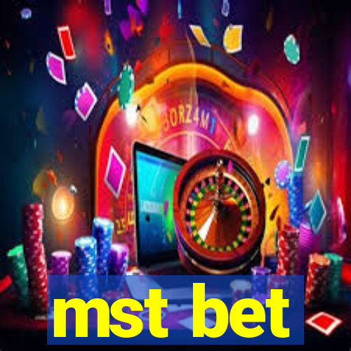 mst bet