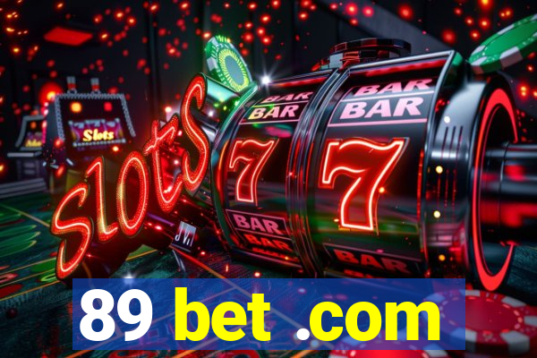 89 bet .com