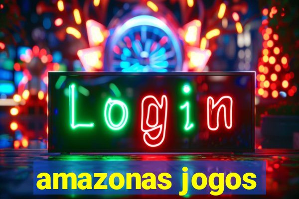 amazonas jogos