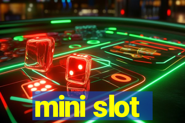 mini slot