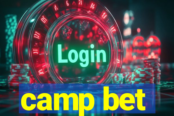 camp bet