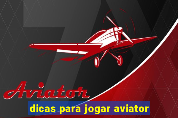 dicas para jogar aviator