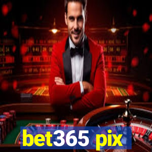 bet365 pix