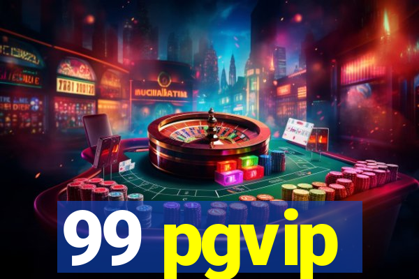 99 pgvip