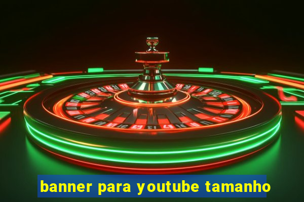 banner para youtube tamanho