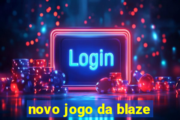 novo jogo da blaze