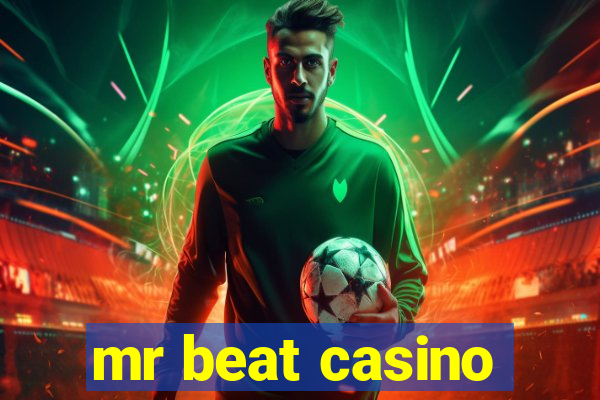 mr beat casino