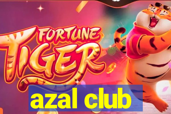 azal club