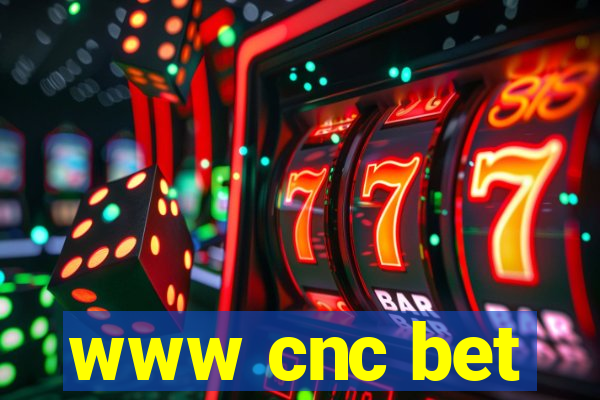 www cnc bet