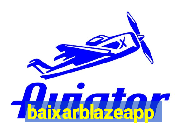 baixarblazeapp