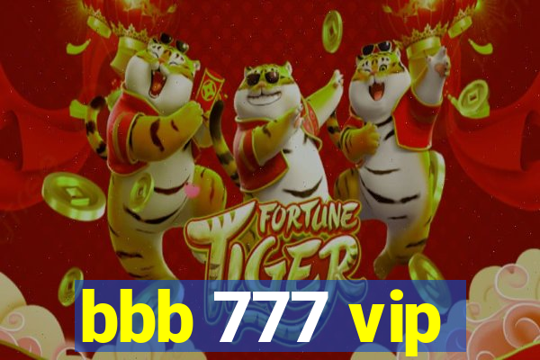 bbb 777 vip