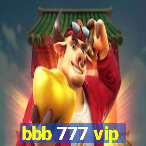 bbb 777 vip