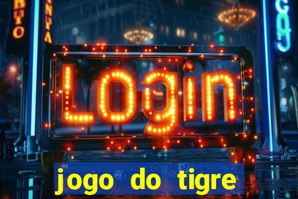 jogo do tigre aposta de 1 real