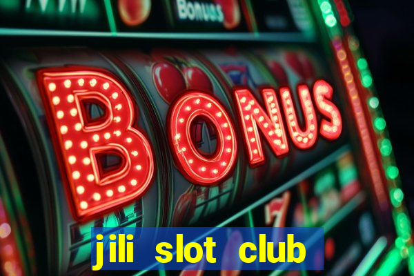 jili slot club jackpot 777