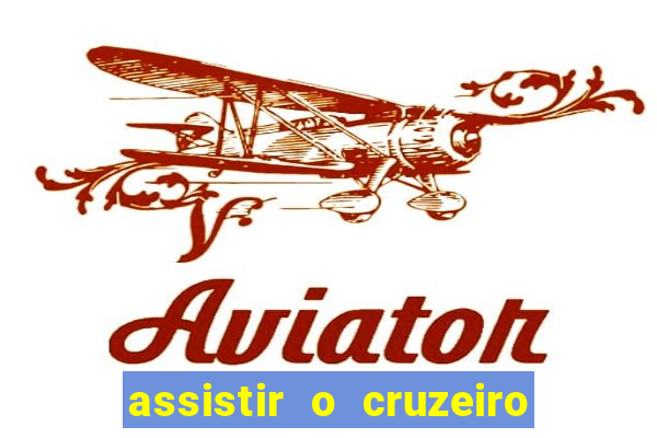 assistir o cruzeiro das loucas