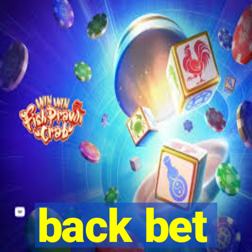 back bet