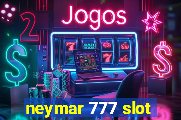 neymar 777 slot