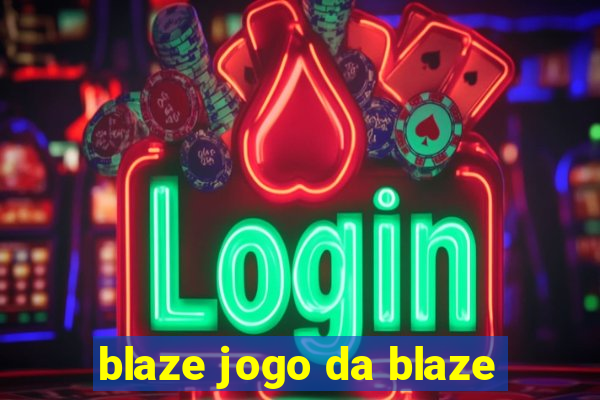 blaze jogo da blaze