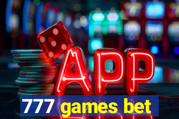 777 games bet