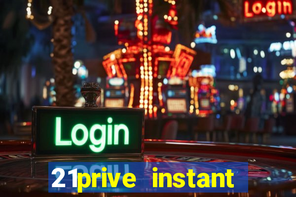 21prive instant play casino