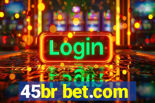 45br bet.com