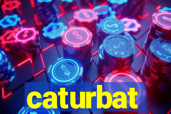 caturbat