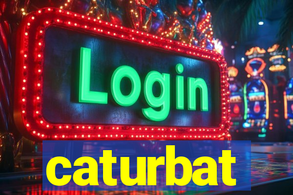 caturbat