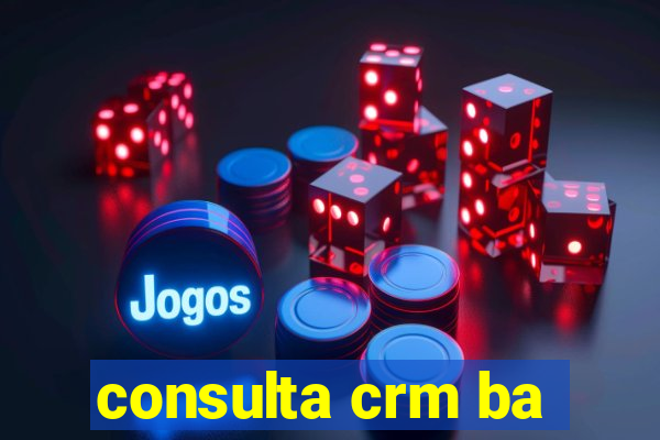 consulta crm ba