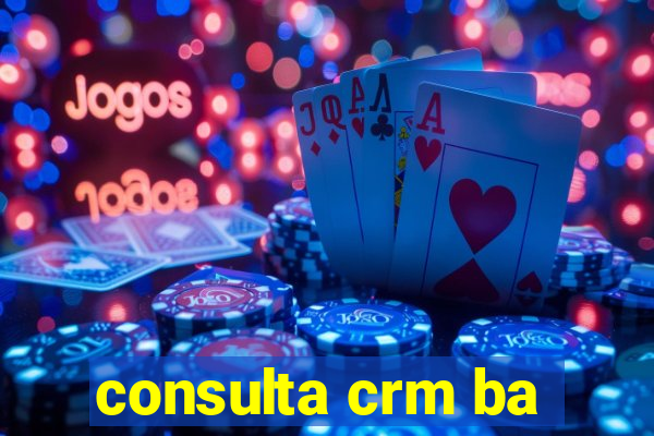 consulta crm ba