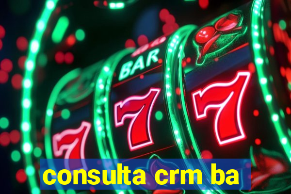 consulta crm ba